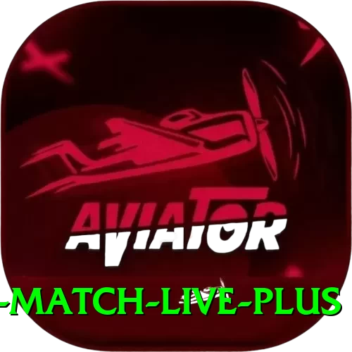 aaj ka match live Live Casino Plus - 2