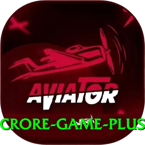 Crore Game - Extreme Earning App - 2